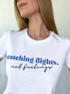 Catching flights not feelings - DSGN Póló