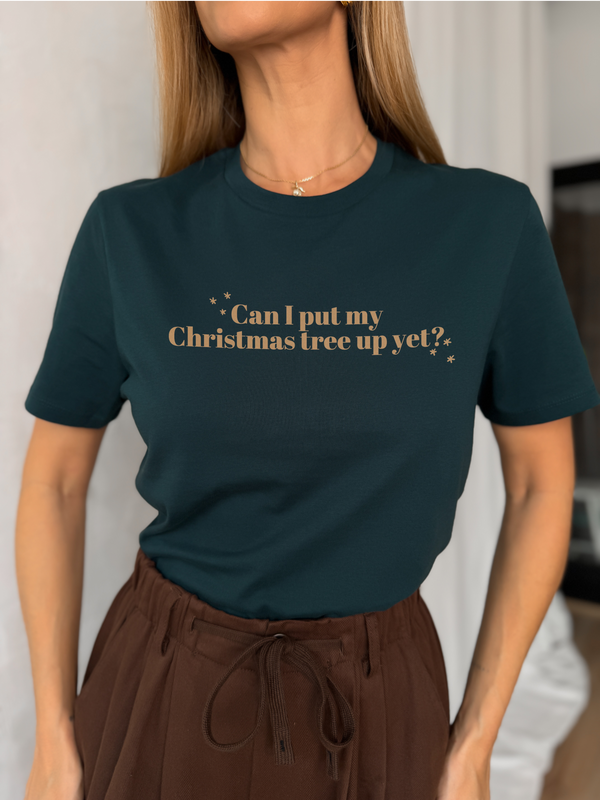 Can I put my christmas tree up yet? - DSGN Póló
